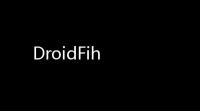 DroidFih